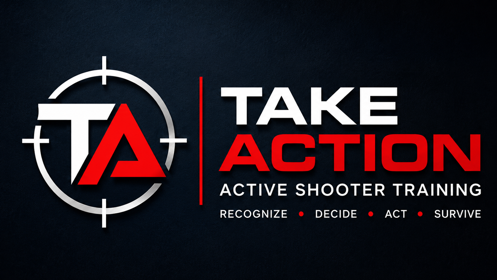 Take Action Active Shooter Training logo with TA crosshair emblem and the motto Recognize, Decide, Act, Survive.